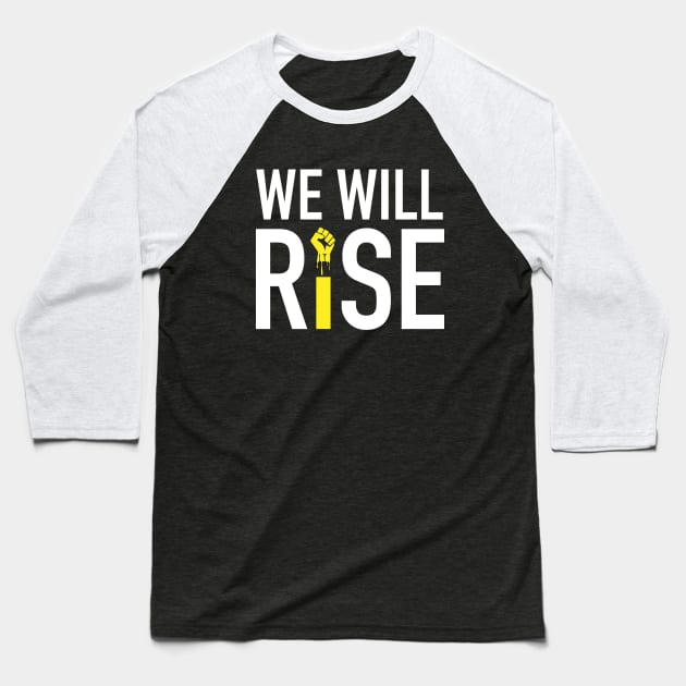 We Will Rise Baseball T-Shirt by Melodik Vibe